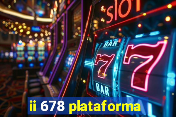 ii 678 plataforma